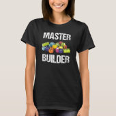Master Builder Funny Sprichwort Block Gebäude T-Shirt (Vorderseite)