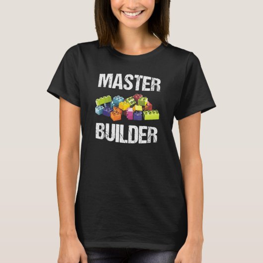 Master Builder Funny Sprichwort Block Gebäude T-Shirt (Vorderseite)