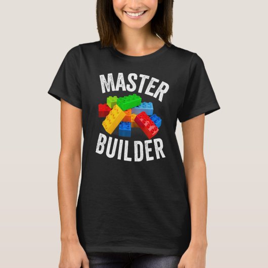 Master Builder Gebäude blockiert Brick Builders To T-Shirt (Vorderseite)