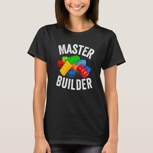 Master Builder Gebäude blockiert Brick Builders To T-Shirt (Vorderseite)