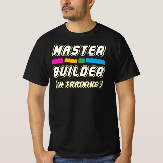 Master Builder in Training - Build Wall Builder T-Shirt (Vorderseite)