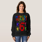 Master Builder ist 6 Jahre alt Gebäude 6. Geburtst Sweatshirt (Vorne ganz)