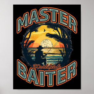 Master Byiter Weltweiter Fischereienthusiast Poster