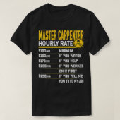 Master Carpenter Stundensatz Funny Carpentry Wood T-Shirt (Design vorne)