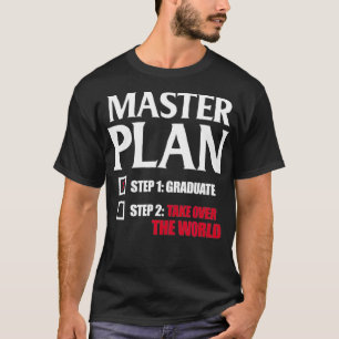 Master Degree Abschluss MBA Graduate Funny Maste T-Shirt