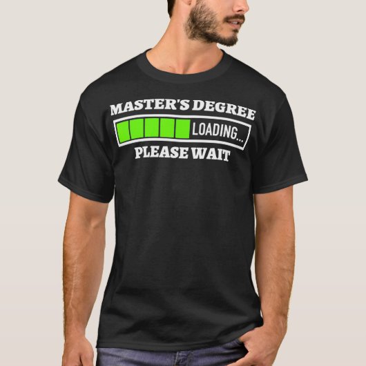 Master Degree Loading Bitte warten Progress Bar Fu T-Shirt (Vorderseite)
