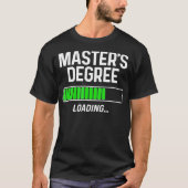 Master Degree Loading Shirt Abschluss Gi (Vorderseite)