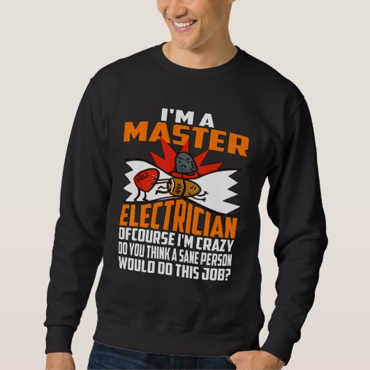 Master Electrical Crazy Sweatshirt (Vorderseite)