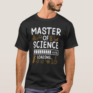 Master Master Master Master Thesis Master of Scien T-Shirt