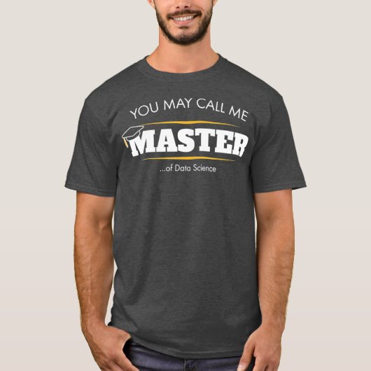 Master of Data Science Funny Abschluss Gift T-Shirt (Vorderseite)