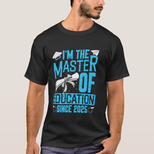 MASTER OF EDUCATION 2025 Master-Abschluss Lehrer T-Shirt (Vorderseite)