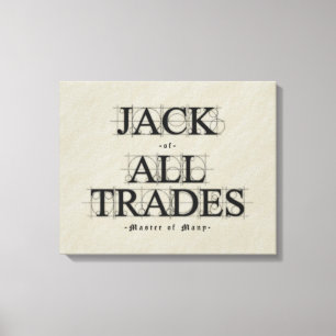 Master of Many Trades - Leinwanddruck