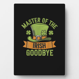 Master of the Irish Goodbye St Patrick's Day T-Shi Fotoplatte