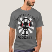Master Of The Podcast Mic Graphic T-Shirt (Vorderseite)