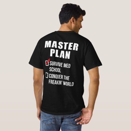 Master-Plan für Med School Student Abschluss T-Shirt (Schwarz voll)