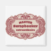 Master Scrapbooker Extraordinaire Magnet (Vorne)