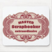 Master Scrapbooker Extraordinaire Mousepad (Vorne)
