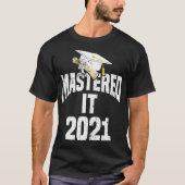 Mastered It 2021 Master-Grad-Abschluss-Uni T-Shirt (Vorderseite)