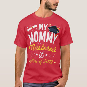 Masters Abschluss Meine Mommy beherrschte die IT-K T-Shirt