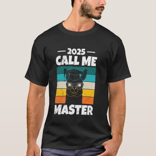 Master's Degree 2025 CALL ME MASTER Funny Retro T-Shirt (Vorderseite)