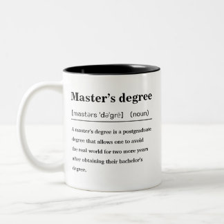 Master's Degree Definition Funny Graduation Zweifarbige Tasse