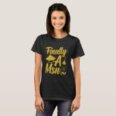 Master's Degree FINALLY MSN Funny Master of Scienc T-Shirt (Vorne ganz)