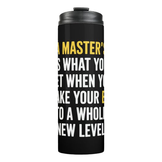 Masters Degree Graduation Funny Humor Quotes Thermosbecher (Vorderseite)
