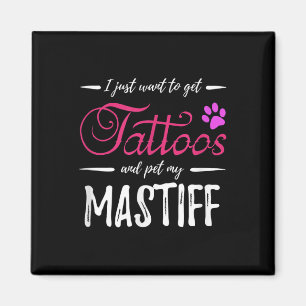 Mastiff Dog Lover Tattoo Funny Dog Mama Geschenk I Magnet