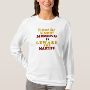 Mastiff-u. Ehemann-vermisste Belohnung für Mastif T-Shirt