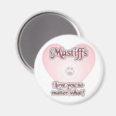 Mastiffs Liebe Sie egal was Magnet (Vorderseite/Rückseite)
