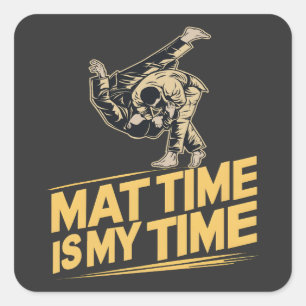 Mat Time is My Time Jiu Jitsu Mat Mastery BJJ Quadratischer Aufkleber