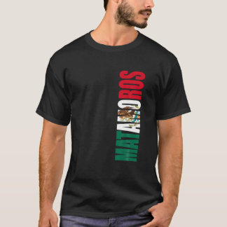 Matamoros Mexico Tamaulipas Mexikanische Flaggenst T-Shirt