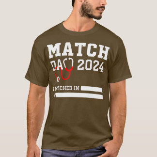 Match Day 2024 Medical Residencial NRMP School Gra T-Shirt