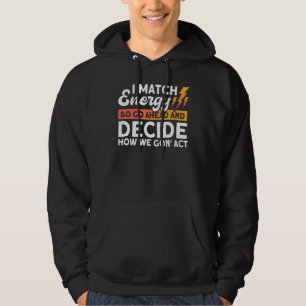 Match Energy Ich Match Energy Also Los Geht's Hoodie