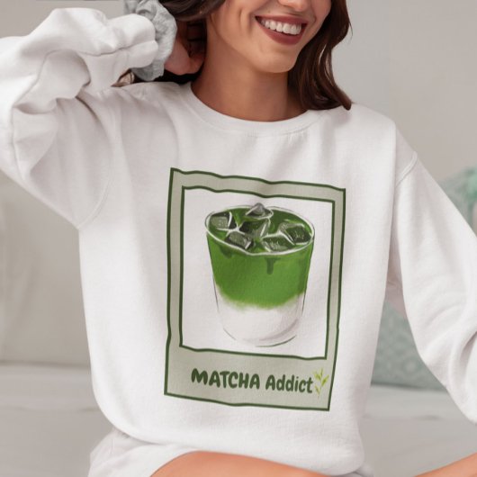 Matcha Addict, Matcha Sweatshirt