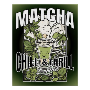 Matcha Chill & Thrill – Dekoratives Matcha Latte Poster