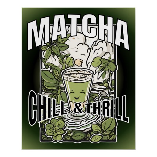 Matcha Chill & Thrill – Dekoratives Matcha Latte Poster (Vorderseite)