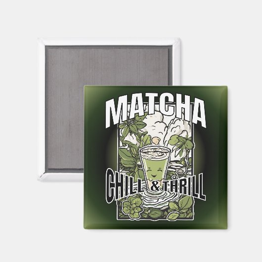 Matcha Chill & Thrill – Dekoratives Trenddesign Magnet (Vorderseite/Rückseite)