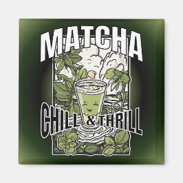 Matcha Chill & Thrill – Dekoratives Trenddesign Magnet