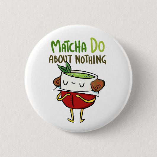 Matcha Do About Nothing Shakespeare Button Button (Vorderseite)