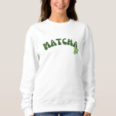 Matcha Green Tea Sweatshirt (Vorderseite)