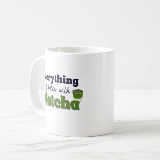 Matcha Green Tee, mit Matcha ist alles besser Kaffeetasse (Vorderseite Links)
