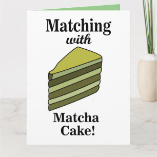 Matcha-Grüner-Kuchen-Essen-Lustig Karte