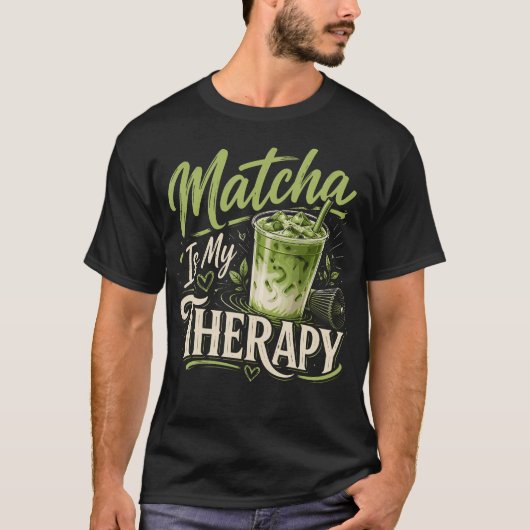 Matcha ist mein T-Shirt (Vorderseite)