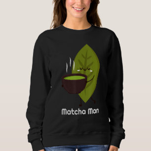 Matcha Man Matcha-Teeblätter Sweatshirt