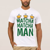 MATCHA MANN T - Shirts (Vorderseite)