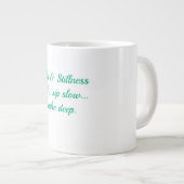 Matcha & Stille – Sei still, nippe langsam, atme t Jumbo-Tasse (Vorderseite Rechts)