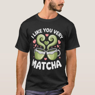 Matcha-Tee-Zitat Grüner Tee Pun Ich mag dich sehr 