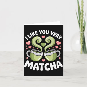 Matcha-Tee-Zitat Grüntee-Wortspiel Ich mag dich se Karte