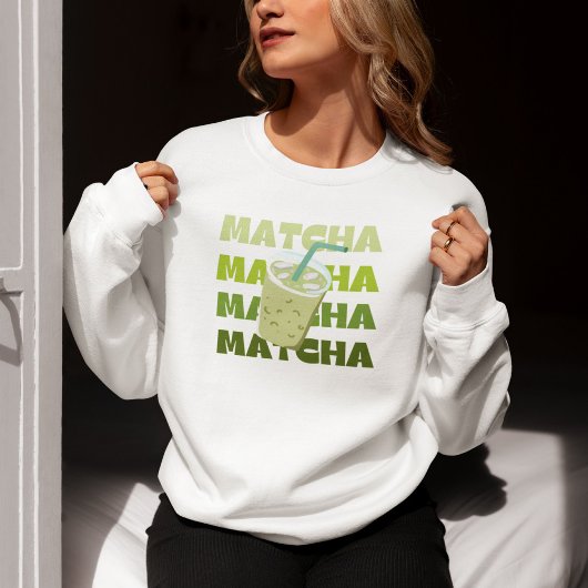Matcha Time, Matcha Sweatshirt